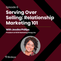 Podcast: Serving Over Selling: Relationship Marketing 101