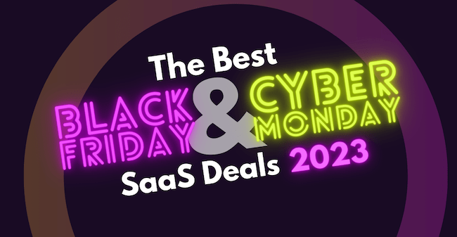 The 99+ Best Black Friday SaaS Deals – 2023