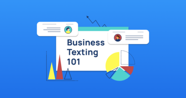 Business Texting 101: What Is It and How You Can Use It To Expand Your Business
