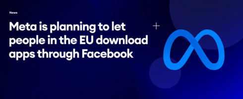 Meta Charts a Path to Challenge App Store Hegemony in the EU Leveraging Regulatory Changes