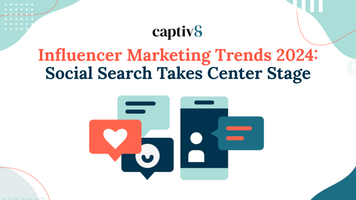 Influencer Marketing Trends 2024: Social Search Takes Center Stage