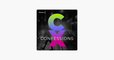 Introducing CX Confessions: A Podcast for All Things CX