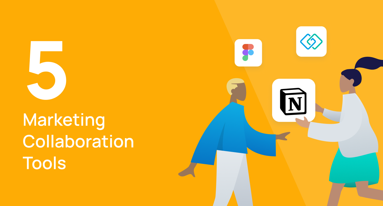 Top Marketing Collaboration Software [and Tactics] for 2024