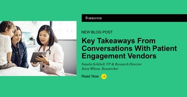 Key Takeaways From Conversations With Patient Engagement Vendors