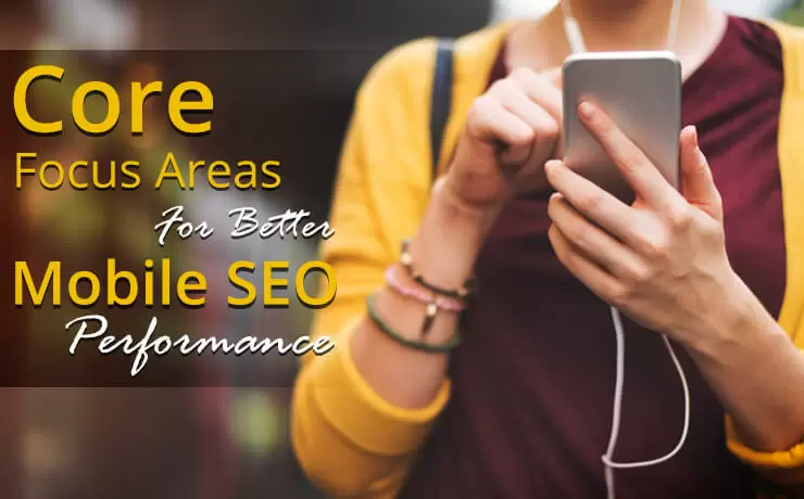 Core Focus Areas For Better Mobile SEO Performance | Digital Marketing Blog SmartSites
