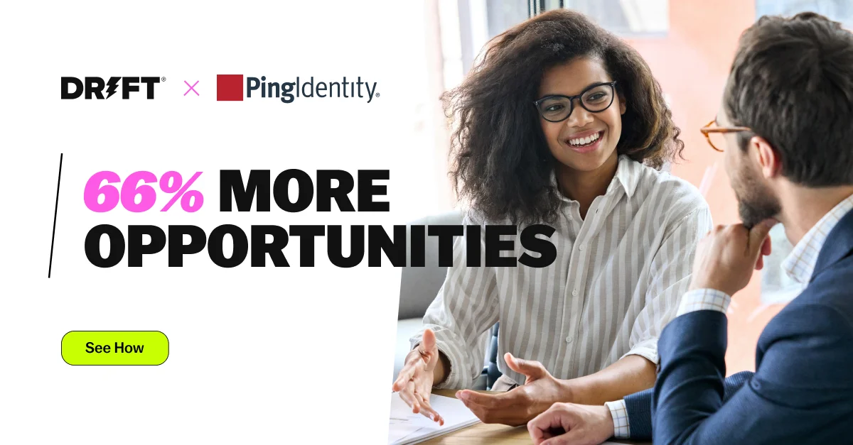 Ping Identity Increased Opportunities by 66% with Drift