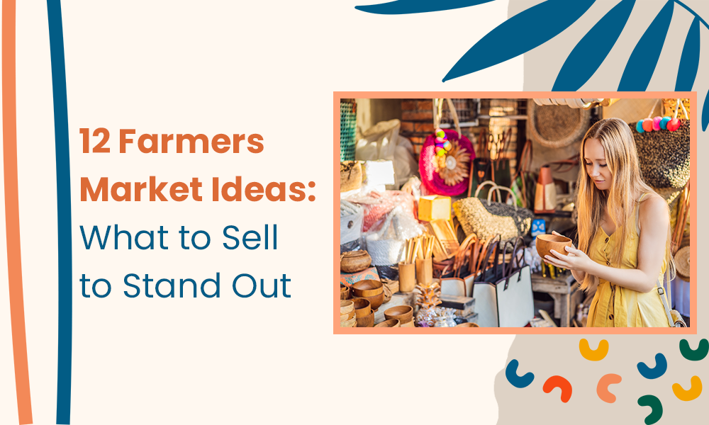 12 Farmers Market Ideas: What to Sell to Stand Out