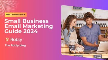 Small Business Email Marketing Guide 2024