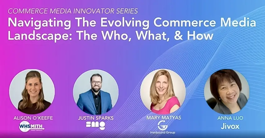 The Evolving Commerce Media Landscape: What Industry Leaders Say About Future Growth