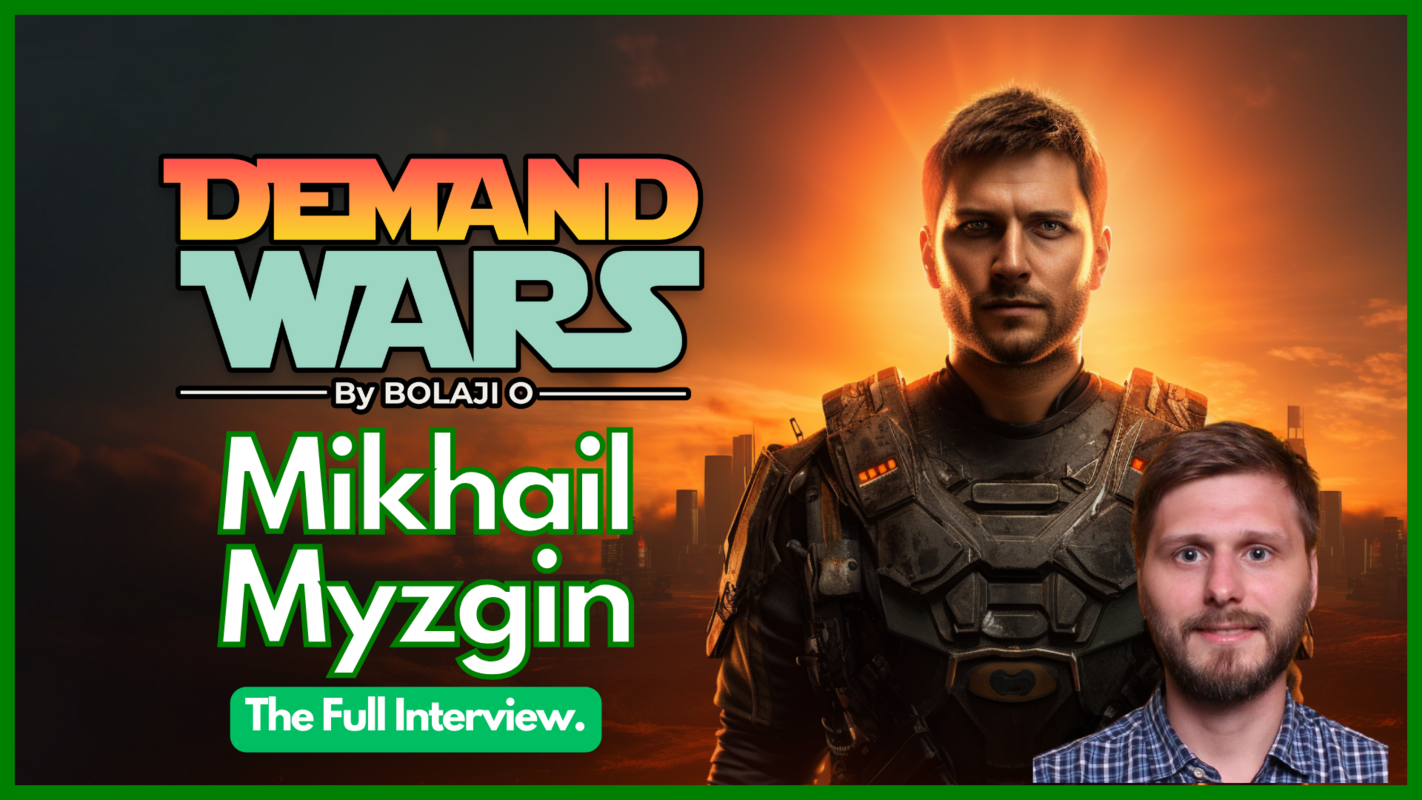 Mikhail Myzgin (Mastermind) on Demand Wars - Full Interview