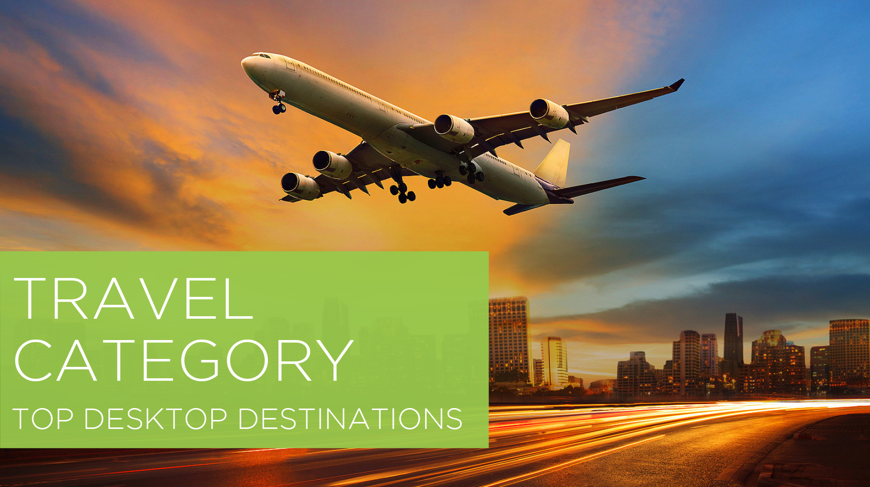 Top Desktop Destinations for Travel Advertisers