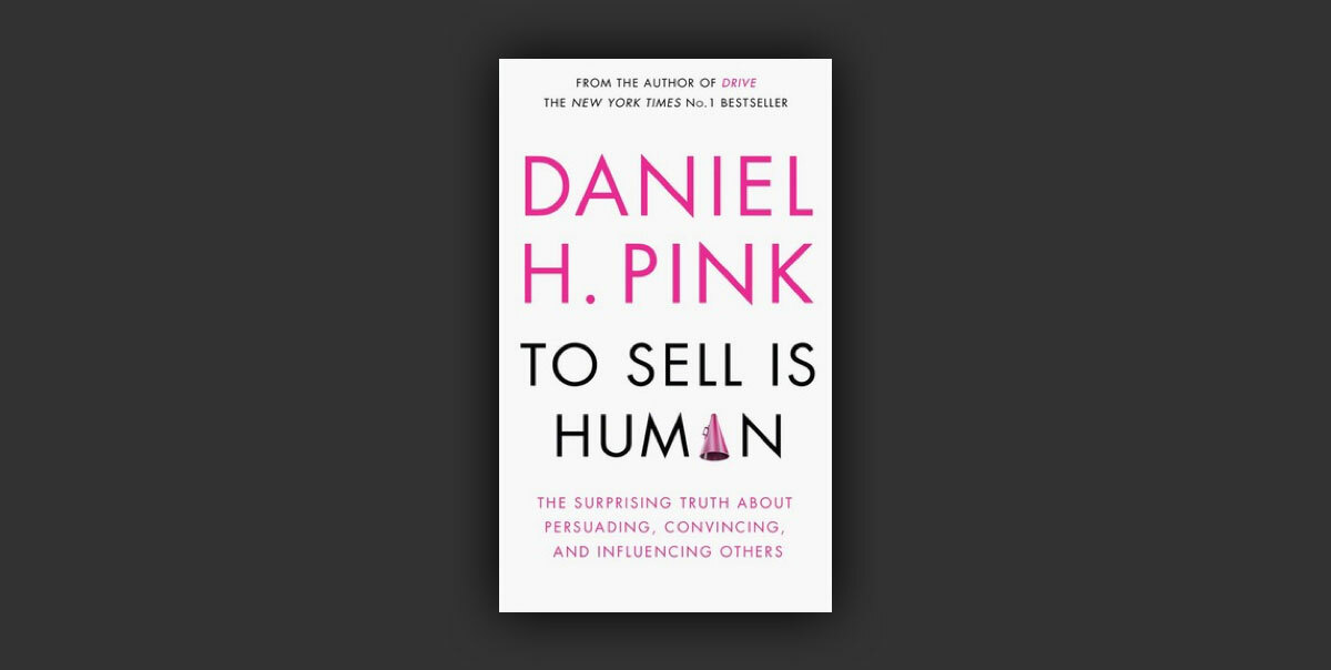 Daniel Pink's Latest Is the Best Sales Book of 2013