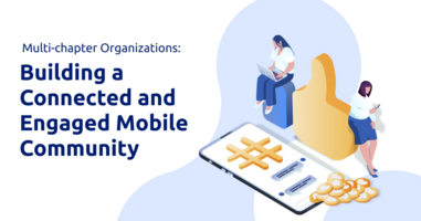 Multi-Chapter Organizations: Building a Connected and Engaged Mobile Community