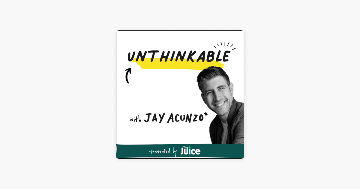 ‎Unthinkable with Jay Acunzo: Going Streaking on Apple Podcasts
