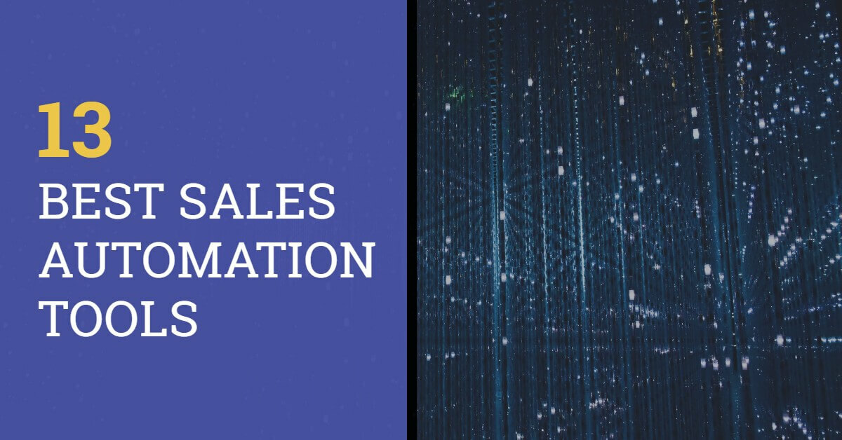 13 Best Sales Automation Tools (Including Key Features)