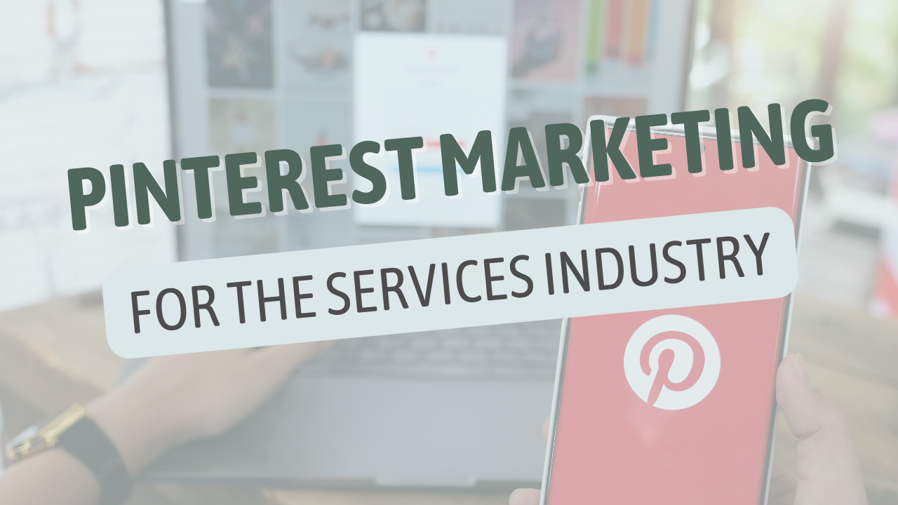 Pinterest Marketing for the Services Industry