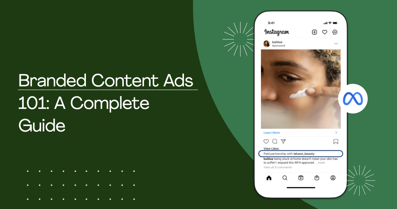 Branded Content Ads 101: Your Complete Guide to Branded Content on Instagram