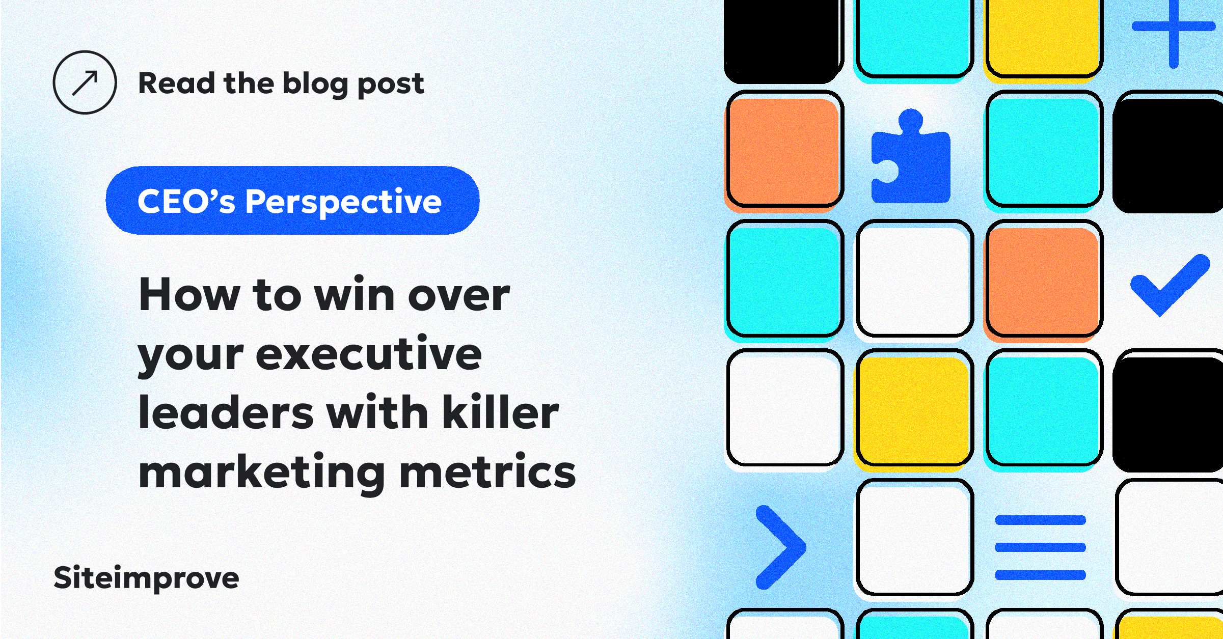 CEO's Perspective: How to win over your executive leaders with killer marketing metrics