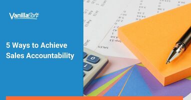 5 Ways to Achieve Sales Accountability