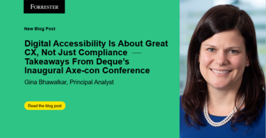 Digital Accessibility Is About Great CX, Not Just Compliance - Takeaways From Deque's Inaugural Axe-con Conference