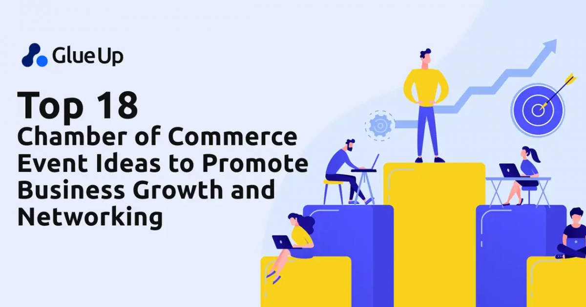 Top 18 Chamber of Commerce Event Ideas to Promote Business Growth and Networking