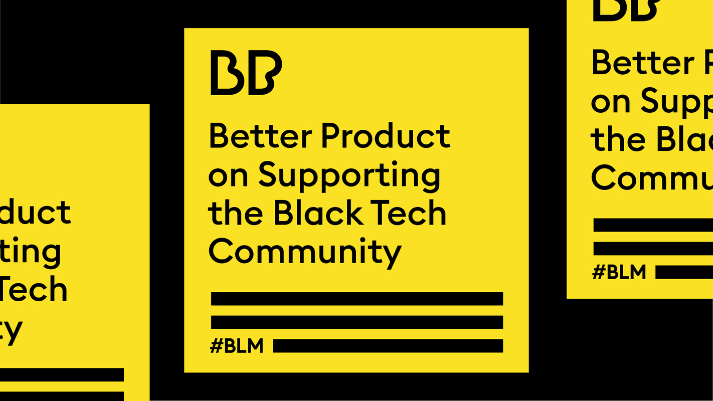 Better Product on Supporting the Black Tech Community - Better Product by Innovatemap