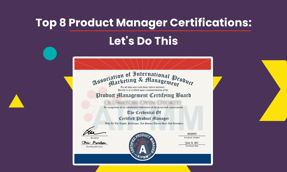 Top 8 Product Manager Certifications: Let's Do This