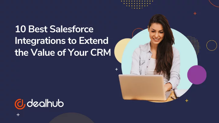 10 Best Salesforce Integrations to Extend the Value of Your CRM