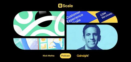 The customer success equation: Nick Mehta on delivering value at scale