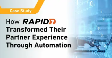 Rapid7's Transformation: Enhancing Partner Experience Through Automation