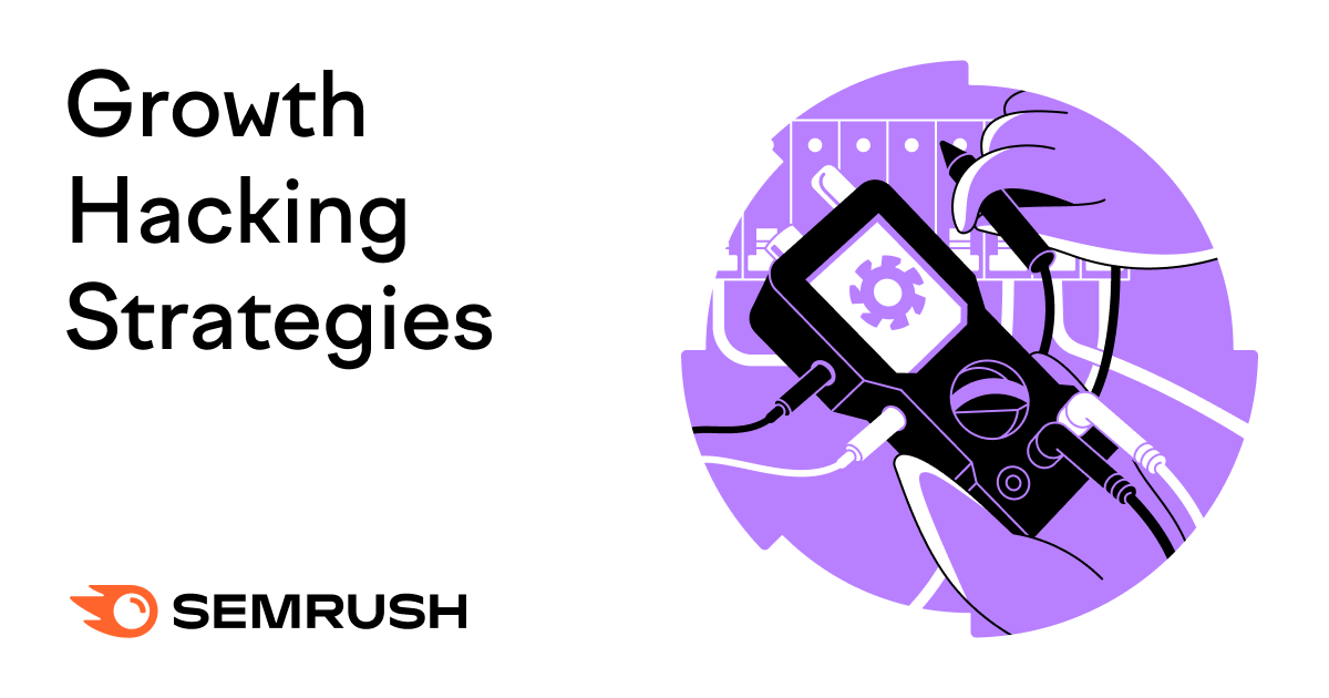9 Ultimate Growth Hacking Strategies + Examples