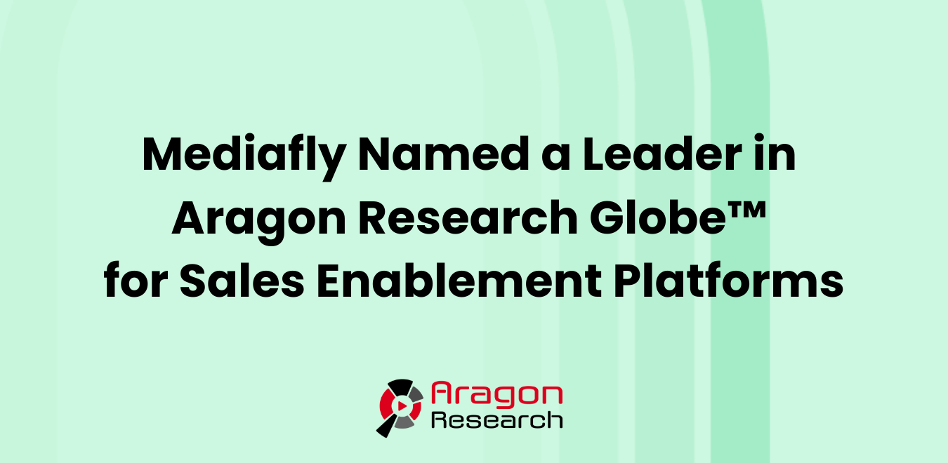 Mediafly Named Leader in 2024 Aragon Research Globe™ for Sales Enablement Platforms