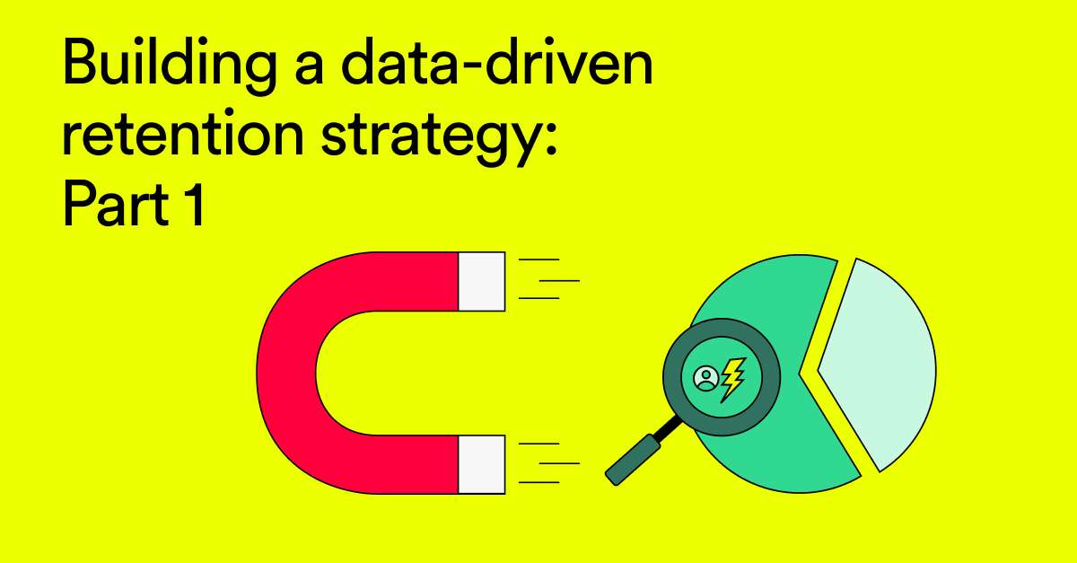 Building a Retention Strategy, Part 1: Identifying your Active Usage Metrics