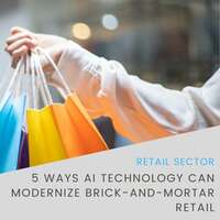 5 Ways AI Technology Can Modernize Brick-And-Mortar Retail