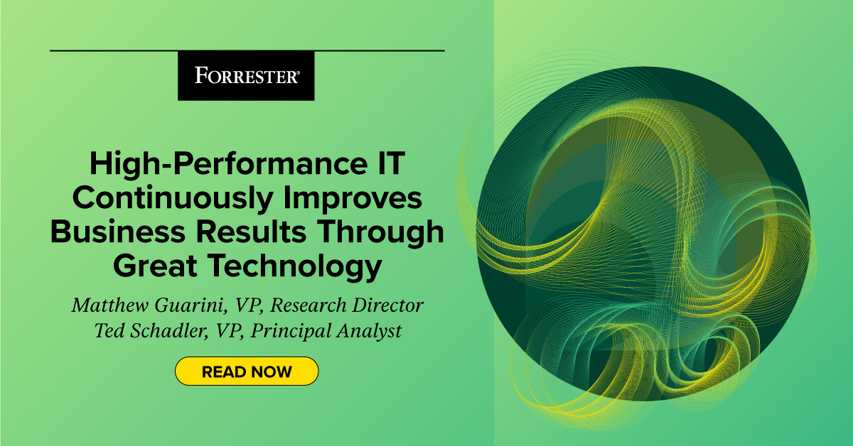 High-Performance IT Continuously Improves Business Results Through Great Technology
