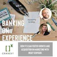 Episode 32: How FIs can foster growth and acquisition in marketing with Nicky Senyard at Fintel Con