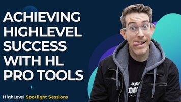 Achieving HighLevel Success with HL Pro Tools
