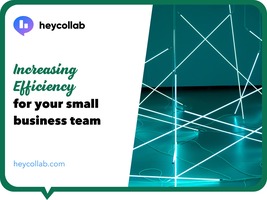 Increasing Efficiency for Your Small Business Team