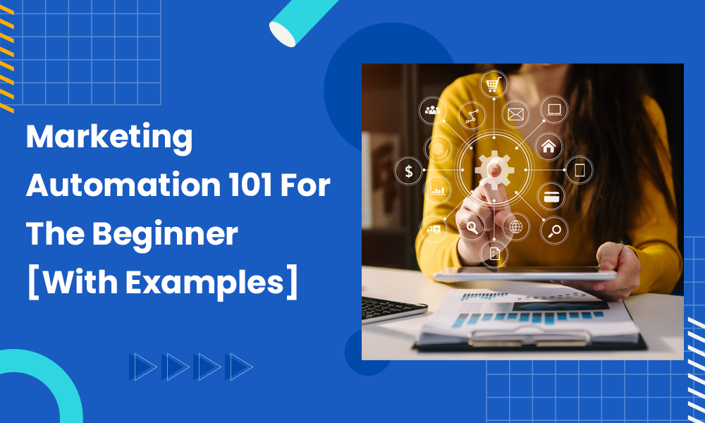 Marketing Automation 101 For The Beginner 