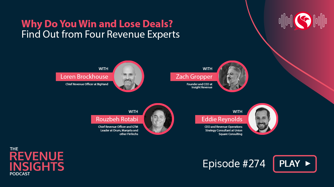 Why Do You Win and Lose Deals? Find Out from Four Revenue Experts 