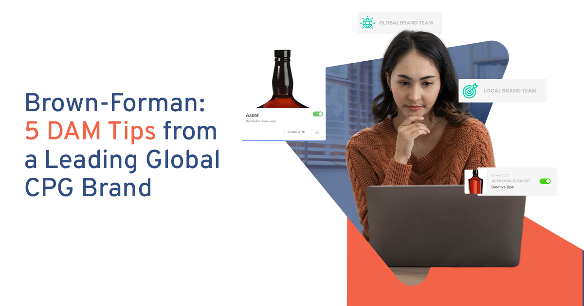 Brown-Forman: 5 DAM Tips from a Leading Global CPG Brand