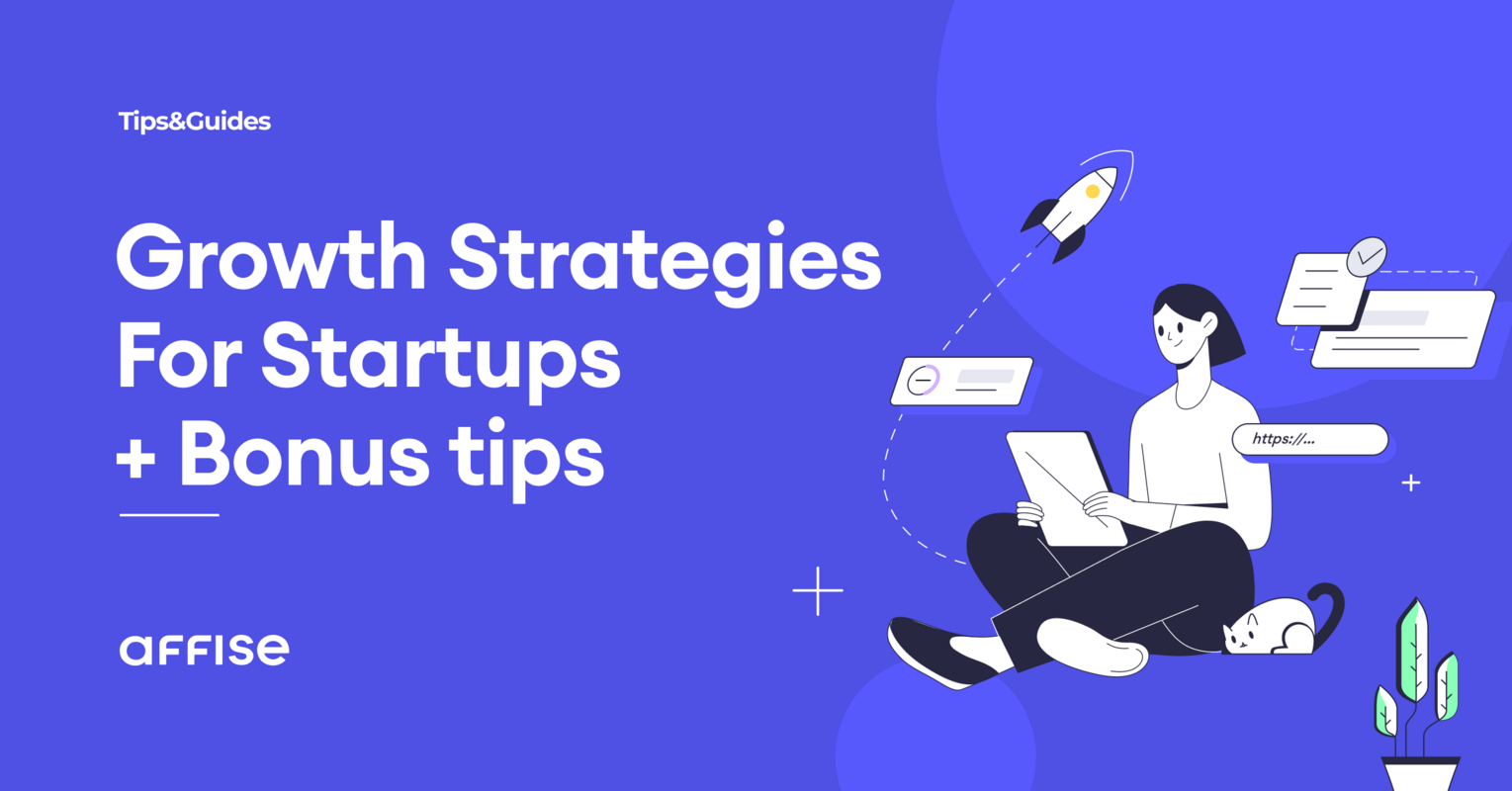 Startup Growth Strategy: The Key Steps For A Startup To Succeed