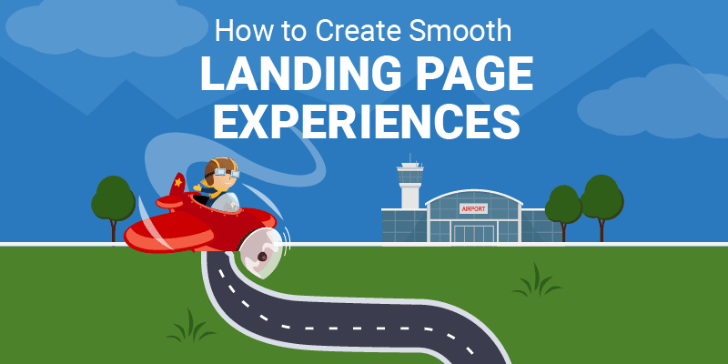 Infographic: How to Create Smooth Landing Page Experiences