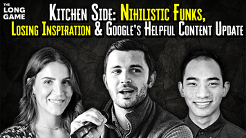 Kitchen Side: Nihilistic Funks, Losing Inspiration, and Google's Helpful Content Update