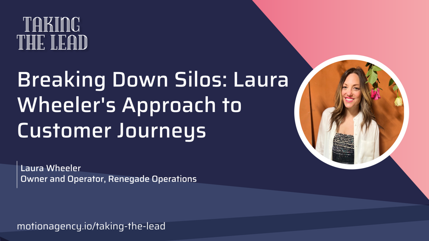 Breaking Down Silos: Laura Wheeler's Approach to Customer Journeys