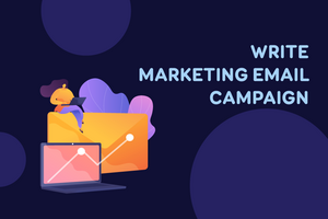 How to Write a Marketing Email Campaign (With Examples and Tips)
