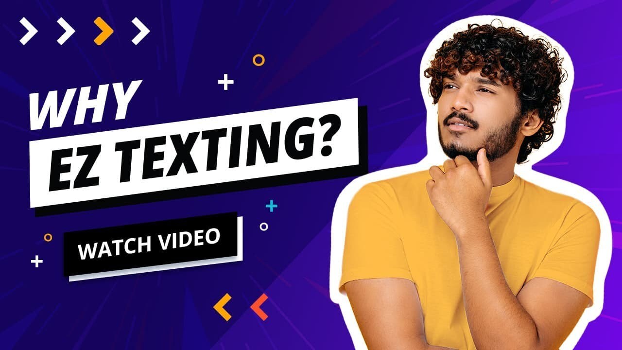 Why Customers Choose EZ Texting for Text Marketing