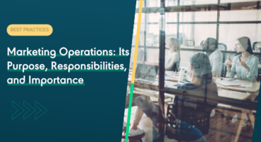 Marketing Operations: Its Purpose, Responsibilities, and Importance