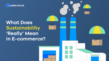 What Does Sustainability 'Really' Mean in E-commerce?