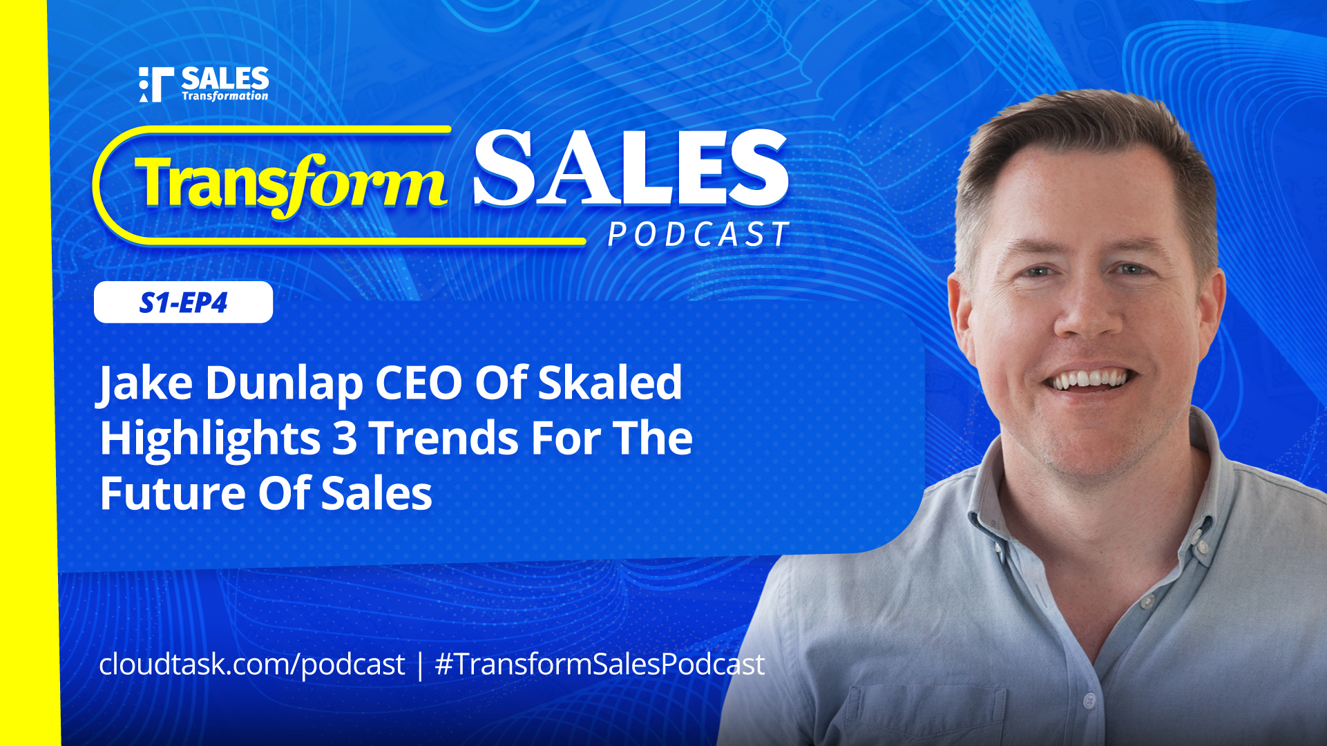 Podcast | Jake Dunlap CEO Skaled 3 trends for the future of sales
